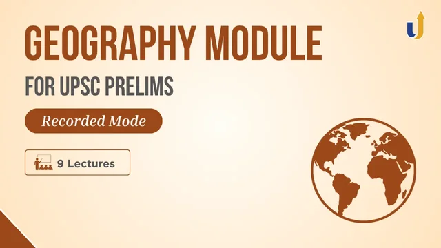 Geography Module (Prelims)