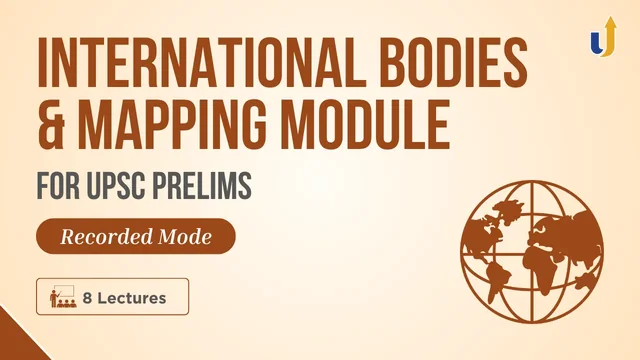 International Relation and Mapping Module (Prelims)