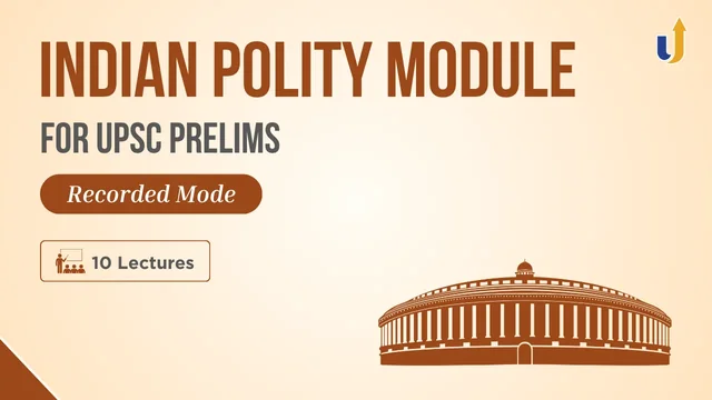 Polity Module (Prelims)