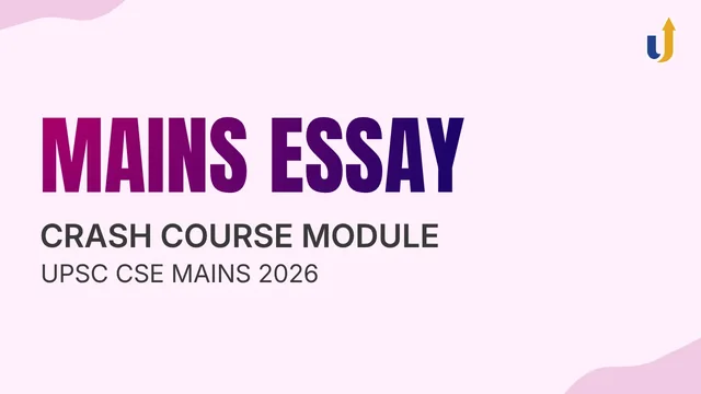Mains Essay (GS Crash Course Module)