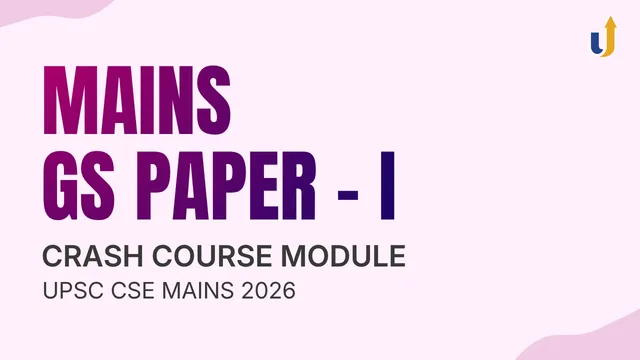 Mains GS Paper - I Crash Course 2026