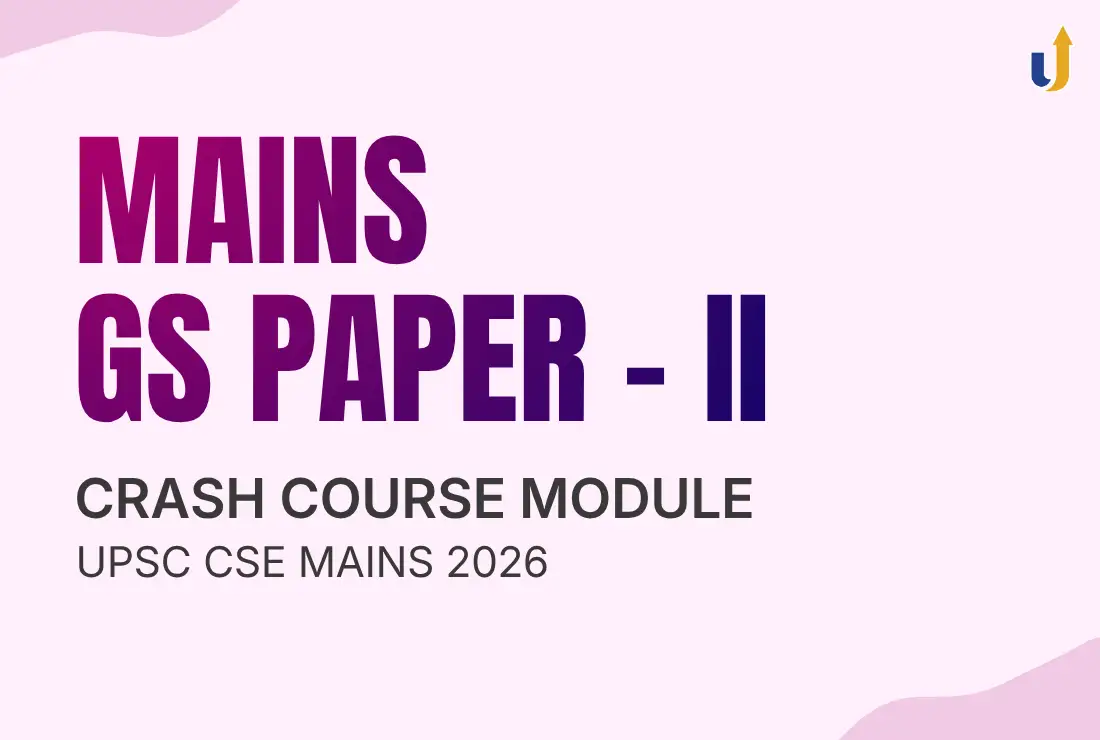 GS- II Mains Crash Course Module: