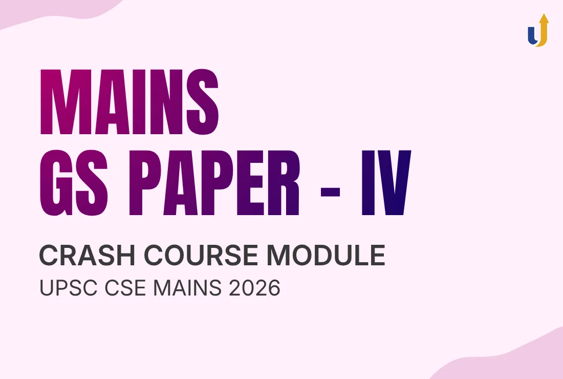 GS- IV Mains Crash Course Module: